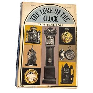 The Lure Of The Clock By D.W. Hering